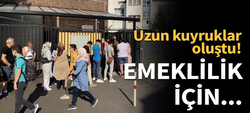 ‘Borçlanarak emeklilik' için konsolosluklara akın ettiler!
