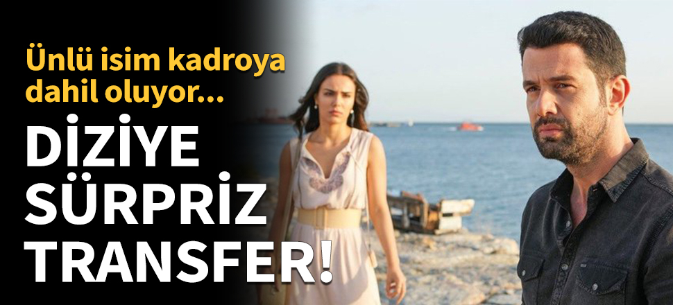 Reyting rekortmeni diziden sürpriz transfer!