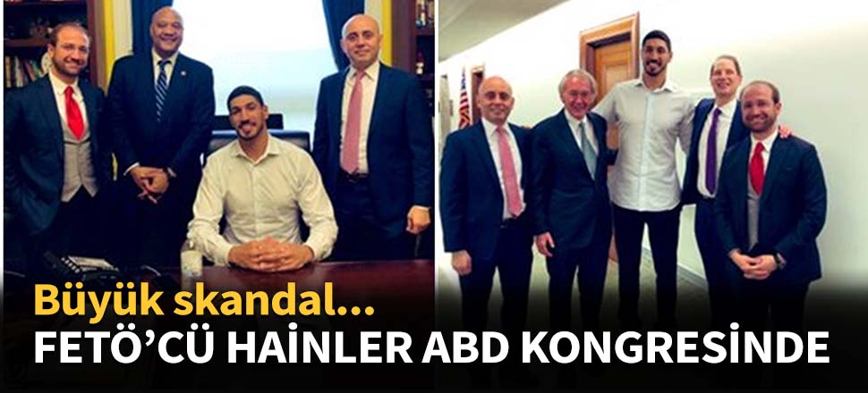 FETÖ’cü hainler ABD'li senatörlerle görüştü...