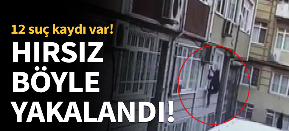 Hırsız böyle yakalandı!