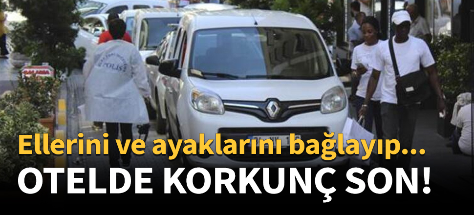 Fatih'te otelde korkunç cinayet!