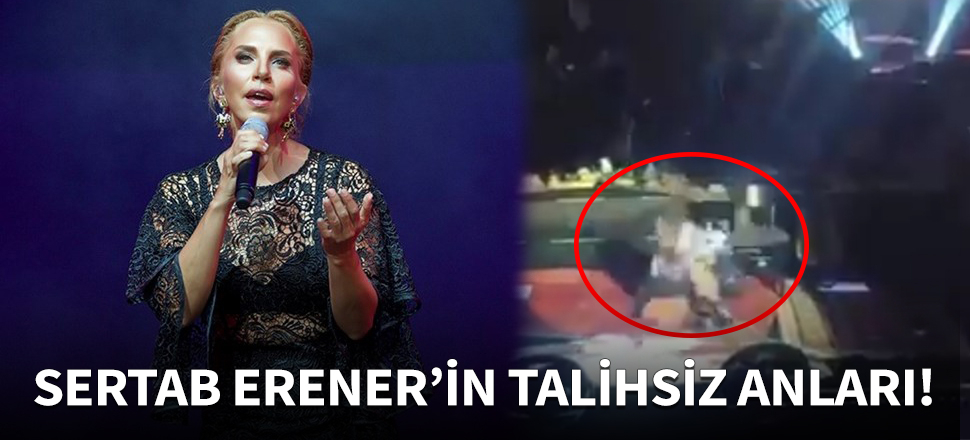 Sertab Erener sahnede böyle düştü!