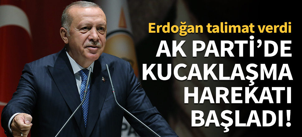 AK Parti'de kucaklaşma harekatı başladı!