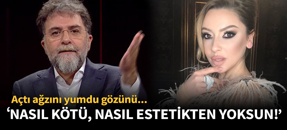 Ahmet Hakan'dan Hadise'ye zehir zemberek sözler!
