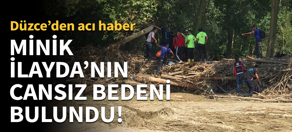 Küçük İlayda'nın cansız bedenine ulaşıldı!
