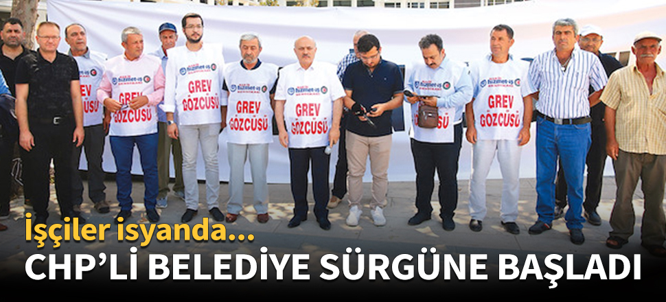 CHP'li Antalya Belediyesi sürgüne başladı!