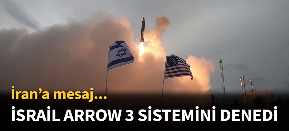 İsrail Arrow 3 füzesavar sistemini denedi...
