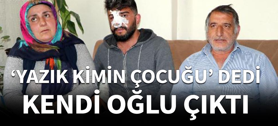 'Yazık kimin çocuğu' dedi, kendi oğlu çıktı!
