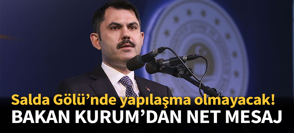 'Yapılaşmaya asla izin vermeyeceğiz'