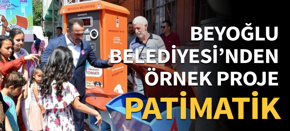 Beyoğlu Belediyesi'nden örnek proje: PatiMatik