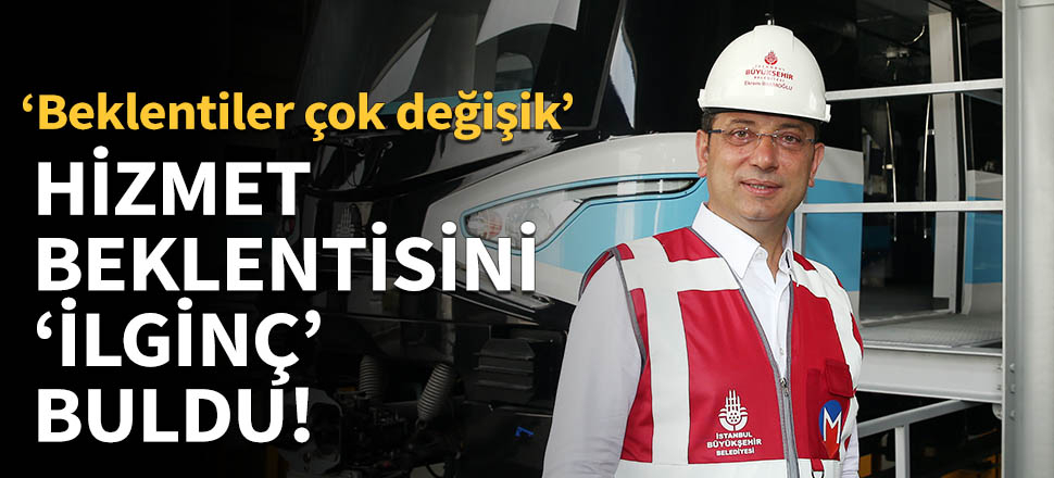 İmamoğlu hizmet beklentisini 'ilginç' buldu!