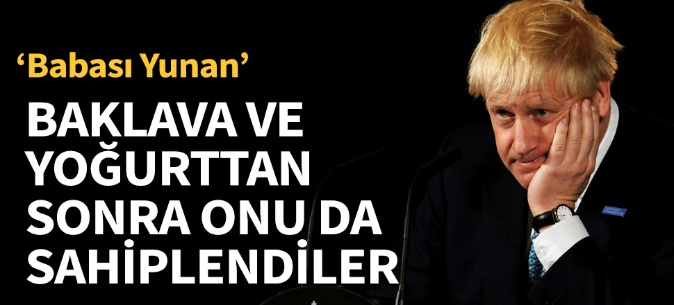 Baklavadan sonra Johnson'u da sahiplendiler!
