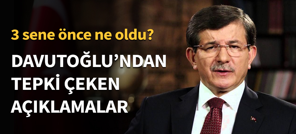 Davutoğlu'ndan tepki çeken açıklama...
