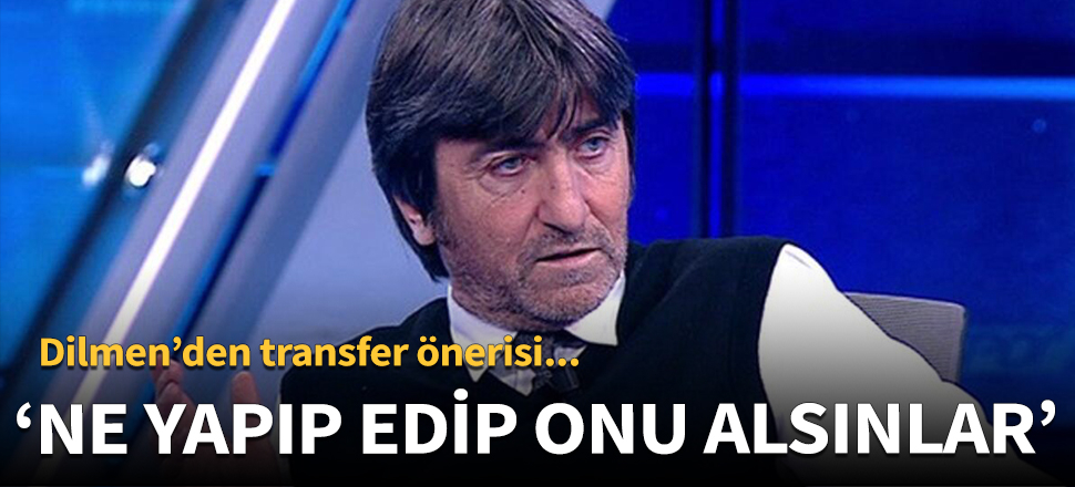 Rıdvan Dilmen'den Fenerbahçe'ye transfer önerisi!