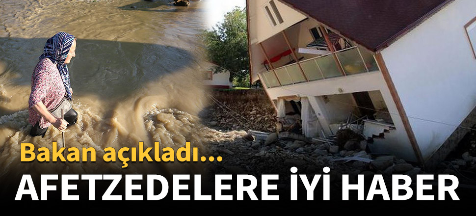 Düzce'deki afetzedelere iyi haber