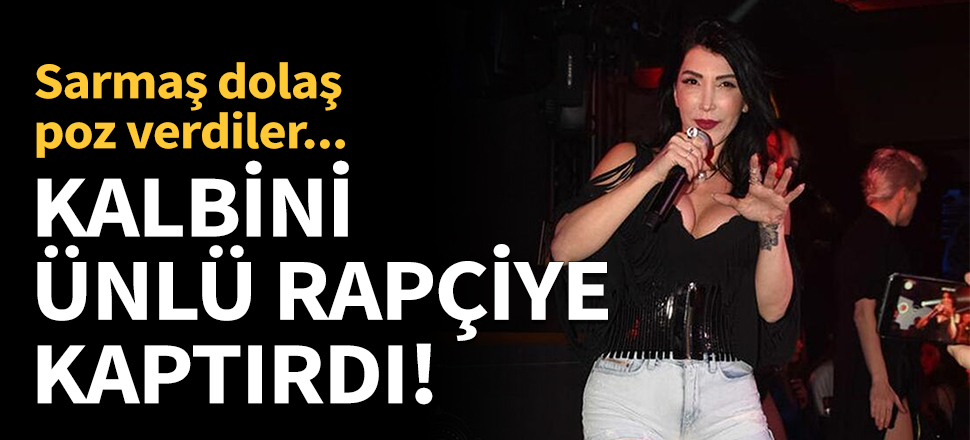 Hande Yener gönlünü yabancı rapçiye kaptırdı!