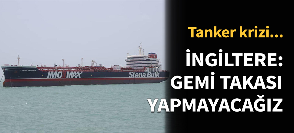 İngiltere: İran'la gemi takası yapmayacağız...