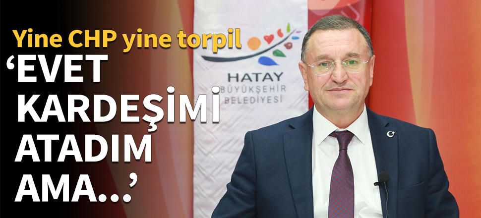 "Evet kardeşimi atadım ama..."