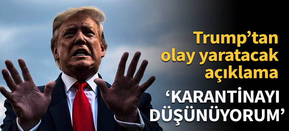 Trump’tan olay yaratacak açıklama: