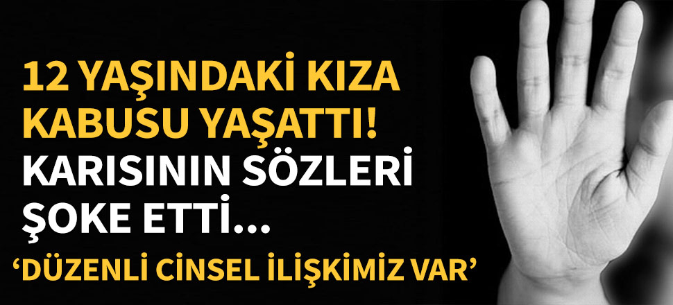 12 yaşındaki üvey torununa tecavüz etti!