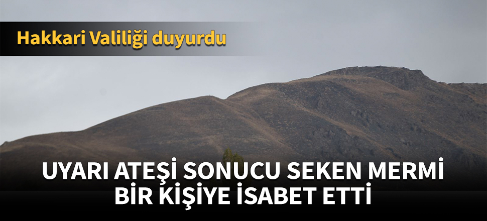 Uyarı ateşi sonucu seken mermi bir kişiye isabet etti!