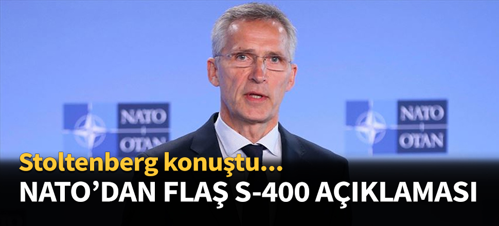 NATO'dan flaş S-400 açıklaması...