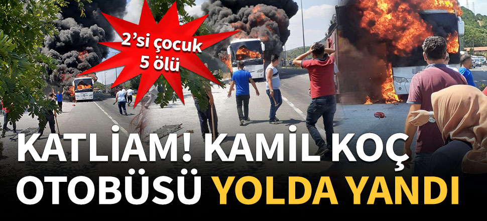 Kamil Koç yolcu otobüsü hareket halinde yandı!