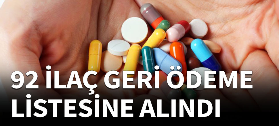 92 ilaç geri ödeme listesine alındı
