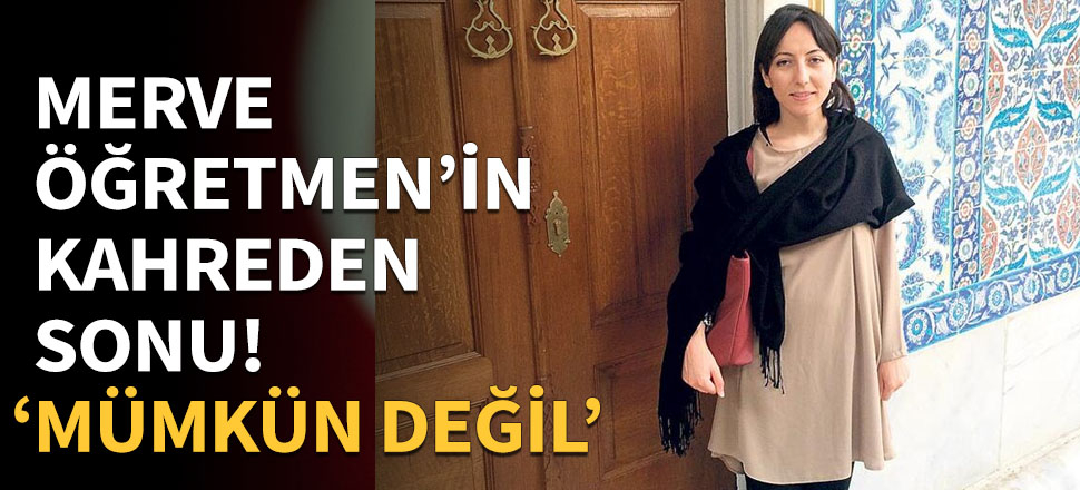 Genç öğretmenin kahreden sonu!