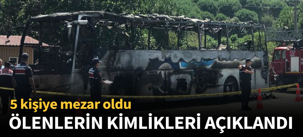 Balıkesir'de yanan yolcu otobüsünde ölenlerin kimlikleri belli oldu!