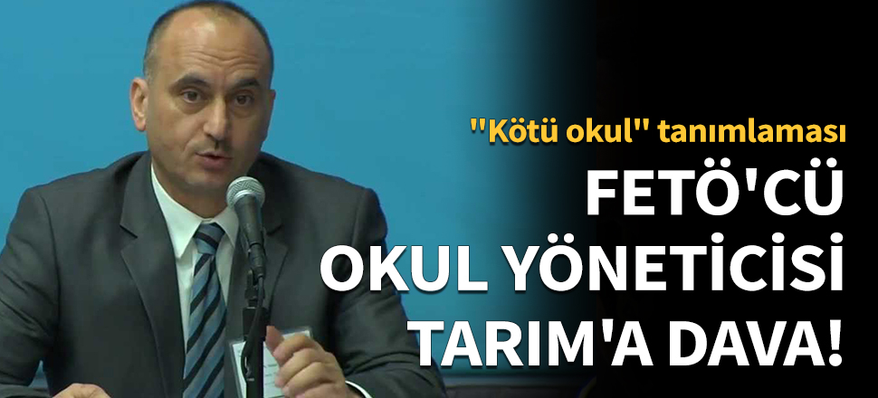 FETÖ'cü okul yöneticisi Soner Tarım'a dava