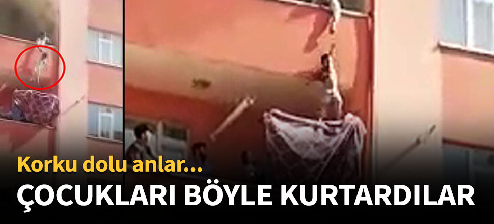 Küçük çocukları böyle kurtardılar