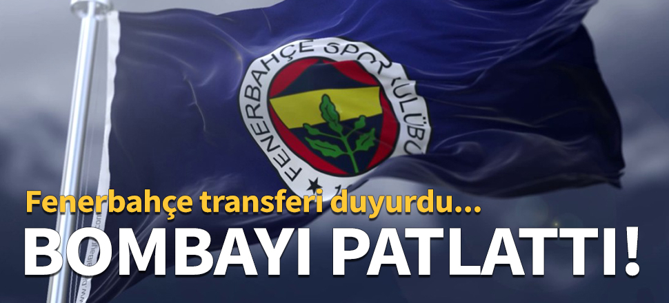 Fenerbahçe bombayı patlattı!