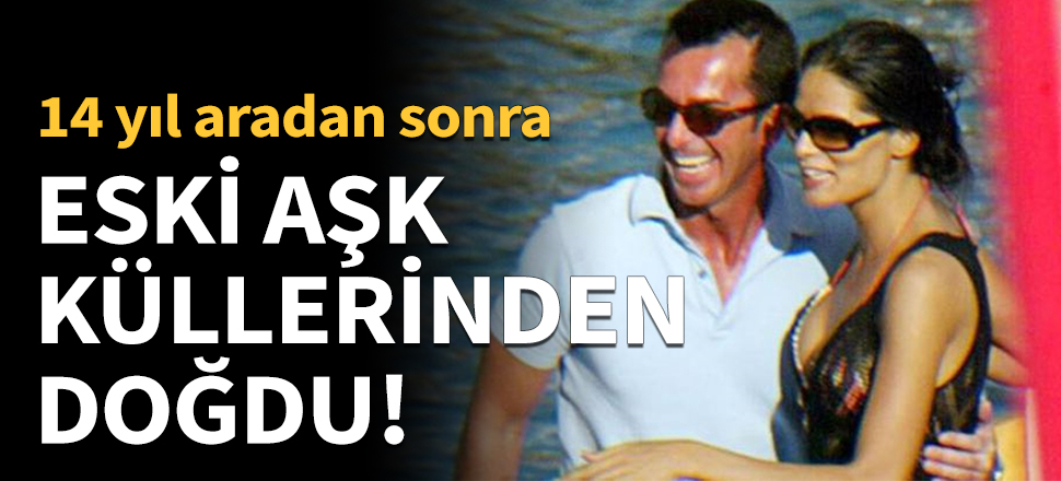Eski aşıklar yeniden küllerinden doğdu!