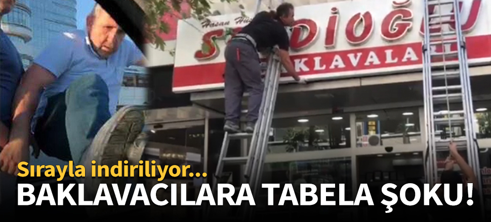 Baklavacılara tabela şoku!