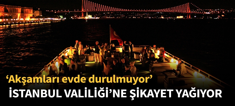 İstanbul Valiliği'ne 'tekne' şikayet