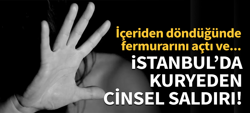 İstanbul'da kuryeden cinsel saldırı!