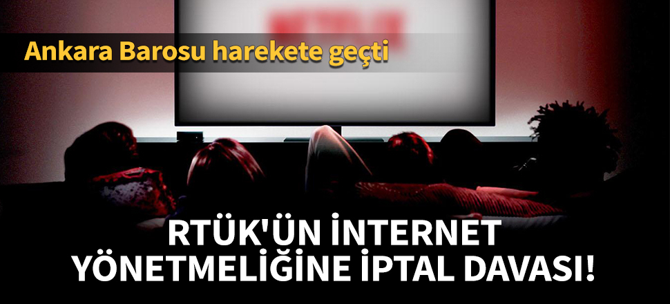 RTÜK'ün internet yönetmeliğine iptal davası!
