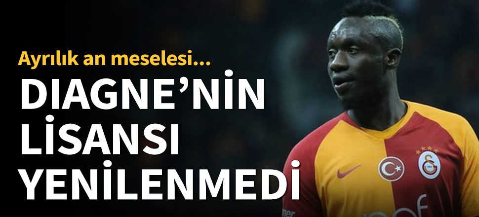 Mbaye Diagne'nin lisansı yenilenmedi!