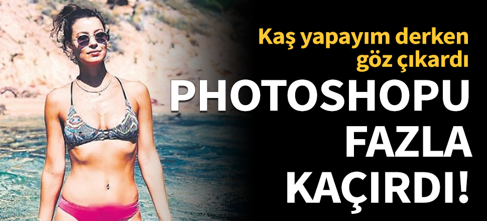 Ünlü oyuncu photoshopu fazla kaçırdı!