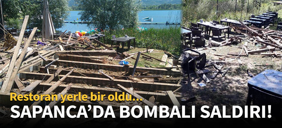 Sapanca'da bombalı saldırı!