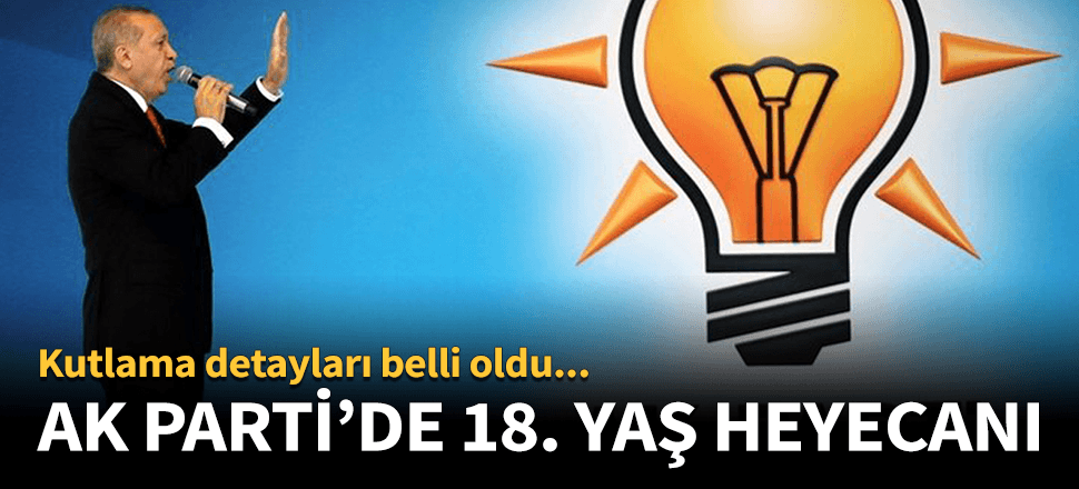 AK Parti'nin 18. kuruluş yıl dönümüne özel kutlama