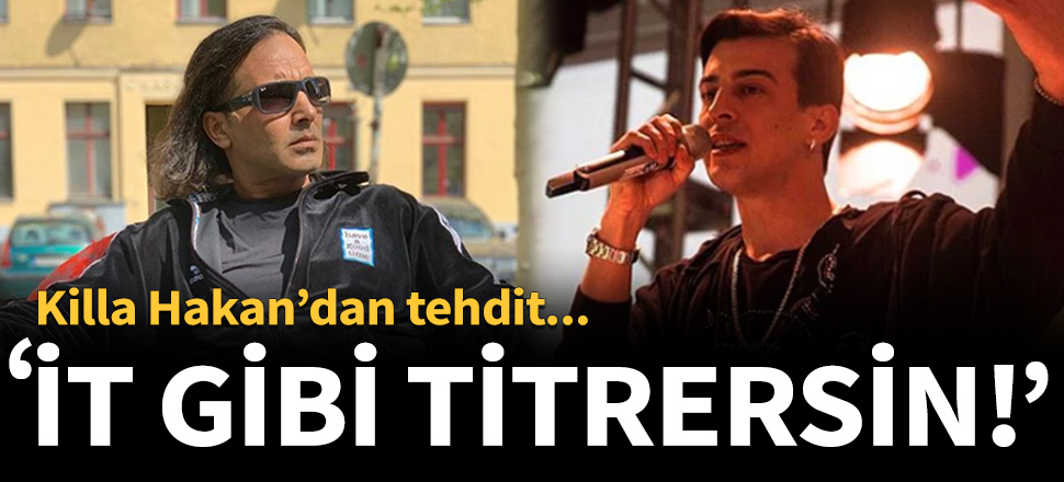 Killa Hakan'dan Norm Ender'e tehdit!