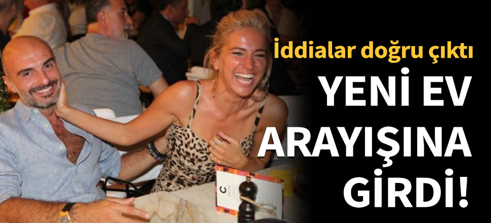 Yeni ev arayışına girdi!