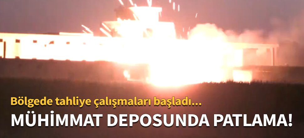 Askeri mühimmat deposunda patlama!