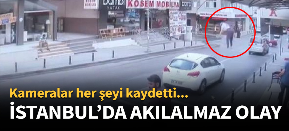 İstanbul'da akılalmaz olay...
