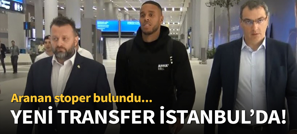 Fenerbahçe'nin yeni transferi Zanka, İstanbul'a geldi!