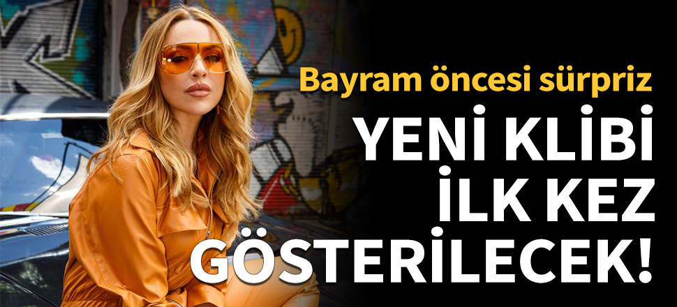 Yeni şarkısının klibi ilk kez gösterilecek!
