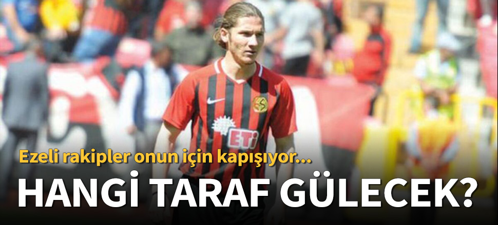İki kulüp de çok istiyor!
