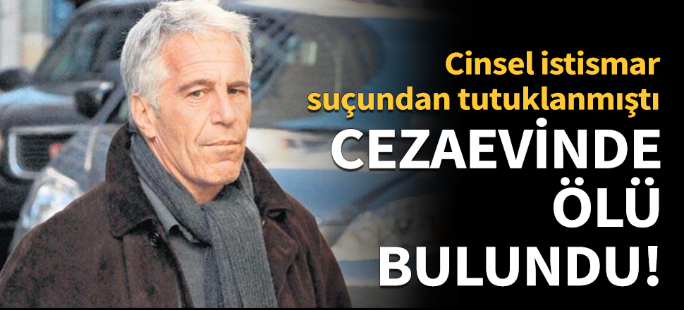 Tacizden tutuklanan milyarder cezaevinde ölü bulundu!